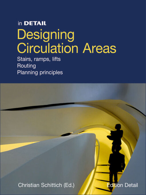 Title details for Designing circulation areas by Christian Schittich - Available